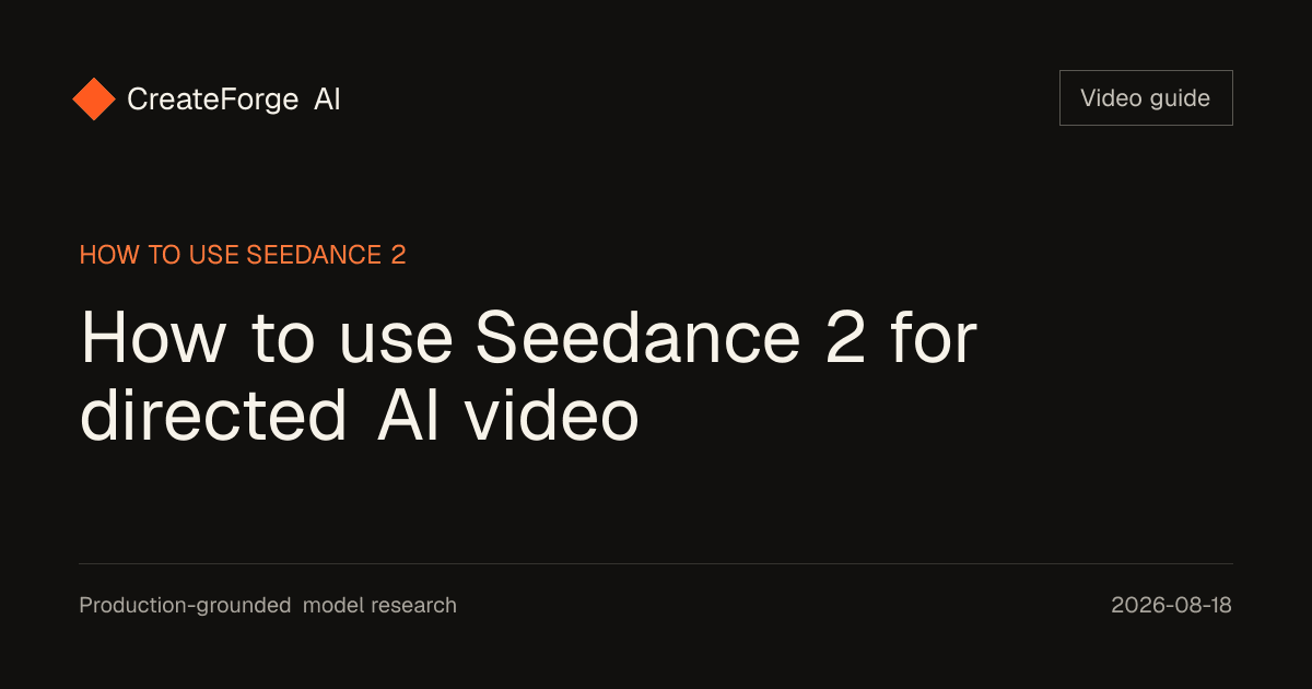 How to use Seedance 2 for directed AI video editorial cover